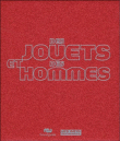 Des jouets et des hommes