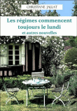 Les régimes commencent toujours le lundi et autres nouvelles
