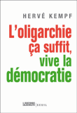 L'oligarchie ça suffit, vive la démocratie