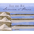 Ile de Ré : lumières et poésie