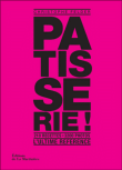 Pâtisserie ! L'ultime référence