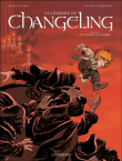 La légende du Changeling - La légende du Changeling, T4