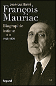 François Mauriac : biographie intime, 1940-1970