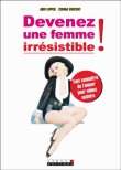 Devenez une femme irrésistible