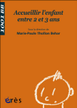 Accueillir l'enfant entre deux et trois ans