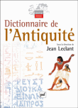 Dictionnaire de l'Antiquité - Jean Leclant
