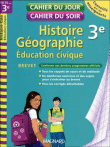 Cahier du Jour Cahier du Soir Histoire-Géographie, Education civique 3ème