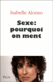 Sexe pourquoi on ment ?