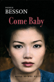 Come baby