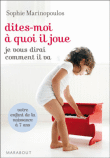 Dites-moi à quoi il joue, je vous dirai comment il va