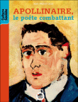 Apollinaire, le poète combattant