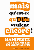 Mais qu’est- ce qu’elles veulent encore ?