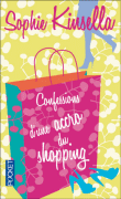 Confessions d'une accro du shopping