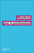 Manifeste pour la psychanalyse