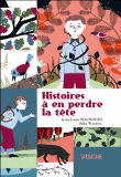 Histoires à en perdre la tête