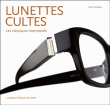 Lunettes cultes : les classiques intemporels