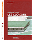 Agencer et monter les cloisons
