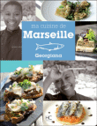 Georgiana : ma cuisine de Marseille