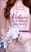 Victoria ou le secret des fleurs