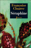 Séraphine : la vie rêvée de Séraphine de Senlis