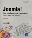 Joomla ! : les meilleures extensions : dopez votre site Joomla !