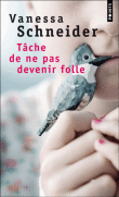 Tâche de ne pas devenir folle