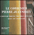 Le Corbusier, Pierre Jeanneret,  L'aventure Indienne, Design et Architecture