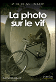 La photo sur le vif