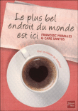 Le plus bel endroit du monde est ici