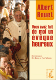 Vous avez fait de moi un évêque heureux