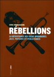 Rebellions : la résistance des gens ordinaires
