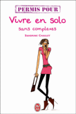 Vivre en solo sans complexe