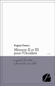 Miserere II et III pour l'Occident ou quand à l'Occident se faneront les vieux soleils