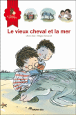 Cheval & compagnie - Le vieux cheval et la mer