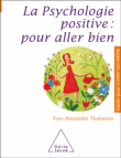La psychologie positive pour aller bien
