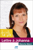 Plus belle la Vie - Lettre à Johanna