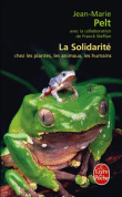 La solidarité chez les plantes, les animaux, les humains
