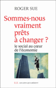 Sommes-nous vraiment prêts à changer