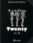 Twenty - Twenty, T1 et T2