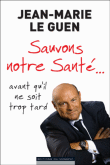 Sauvons notre santé... avant qu'il ne soit trop tard