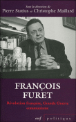 François Furet : Révolution française, Grande Guerre, Communisme