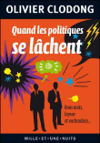 Quand les politiques se lâchent