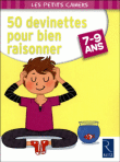 50 devinettes pour bien raisonner, 7-9 ans