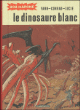 Bob Marone, le dinosaure blanc&nbsp;-&nbsp;Conrad, Yann, Lucie