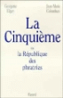La Cinquième ou La république des phratries&nbsp;-&nbsp;Jean-Marie Colombani, Georgette Elgey