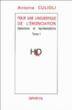 Pour une linguistique de l'énonciation&nbsp;-&nbsp;Antoine Culioli
