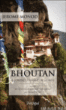 Le Bhoutan&nbsp;-&nbsp;Jérôme Monod