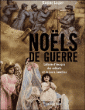 Noëls de guerre&nbsp;-&nbsp;Rosine Lagier