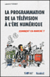 La programmation d'une chaine de télévision&nbsp;-&nbsp;Laurent Fonnet