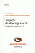 Voyages du développement&nbsp;-&nbsp;Fariba Adelkhah, Jean-François Bayart